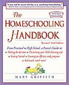 The Homeschooling Handbook: From Preschool to High School, A Parent's Guide